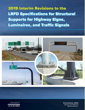 Title details for LRFD Specifications for Structural Supports for Highway Signs, Luminaries, and Traffic Signals, 1st Edition, 2019 Interim Revisions by AASHTO - Available